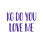 KG Do You Love Me